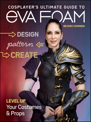 cover image of Cosplayer's Ultimate Guide to EVA Foam